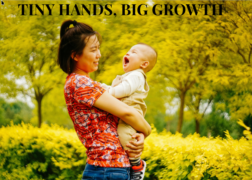 Tiny Hands, Big Growth
